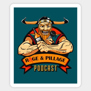 Rage And Pillage Podcast Magnet